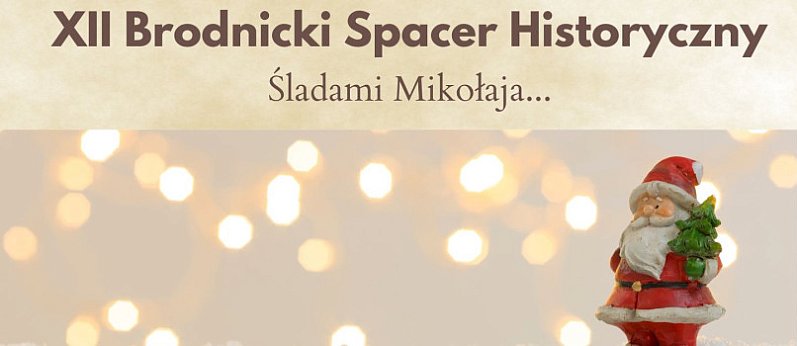 XII Brodnicki Spacer Historyczny - Śladami Mikołaja 